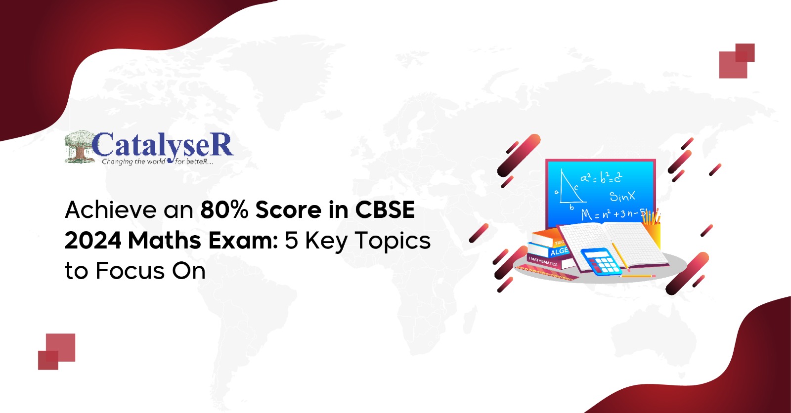 Achieve an 80% Score in CBSE 2024 Math Exam: 5 Key Topics to Focus On